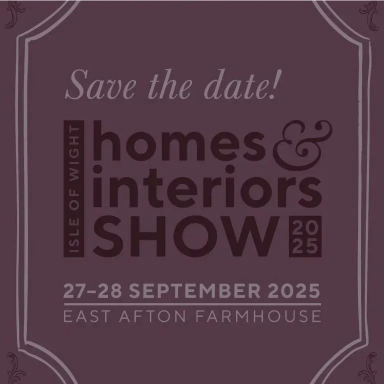 Save the date poster for the Isle of Wight Homes & Interiors Show 2025 at East Afton Farmhouse, 27–28 September 2025.