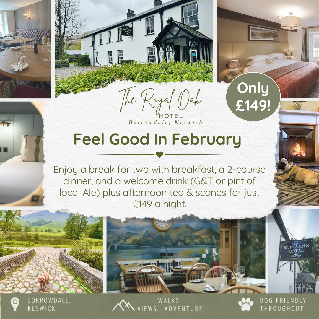 Promotional collage for The Royal Oak Hotel in Borrowdale, Keswick, featuring hotel rooms, dining areas, a fireplace, dog-friendly walks and a February stay offer.